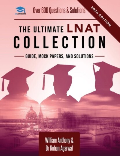 The Ultimate LNAT Collection  3 Books In One, 600 Practice Questions & Solutions, Includes 4 Mock Papers, Detailed Essay Plans, Law National Aptitude Test, Latest Edition