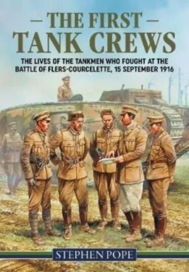 The First Tank Crews av Stephen Pope The First Tank Crews av Stephen Pope