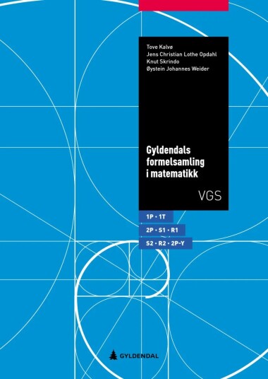 Gyldendals Formelsamling I Matematikk Av Tove Kalvø, Jens Christian Lothe Opdahl, Knut Skrindo, Øystein Johannes Weider