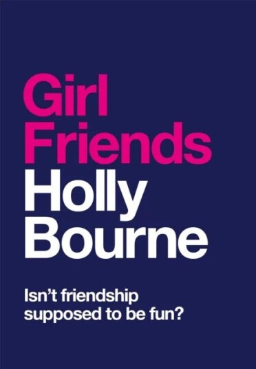 Girl Friends Av Holly Bourne