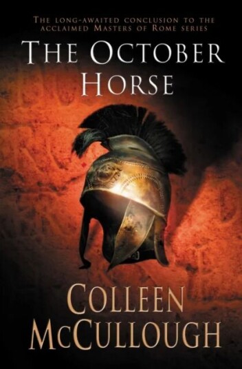 The October Horse Av Colleen Mccullough The October Horse Av Colleen Mccullough