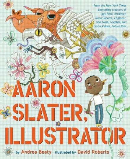 Aaron Slater, Illustrator Av Andrea Beaty