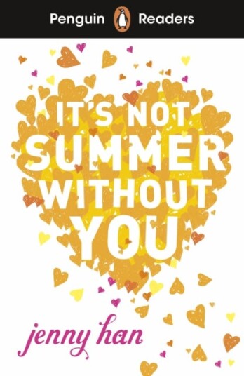 Penguin Readers Level 4: It's Not Summer Without You (ELT Graded Reader) Abridged Edition