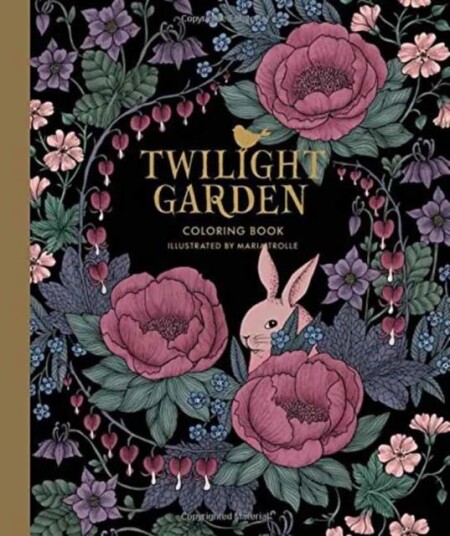 Twilight Garden Coloring Book Av Maria Trolle