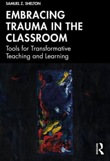 Embracing Trauma in the Classroom
