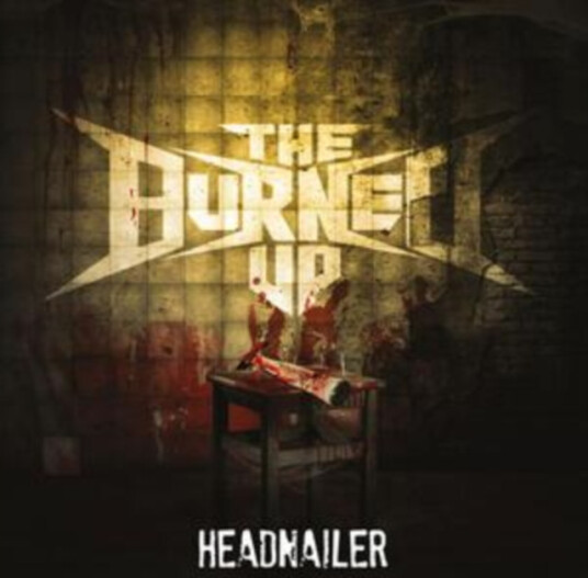The Burned Up Headnailer CD