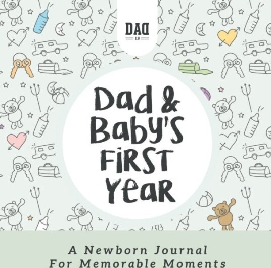 Dad and Baby's First Year