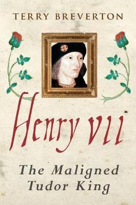 Henry VII  The Maligned Tudor King