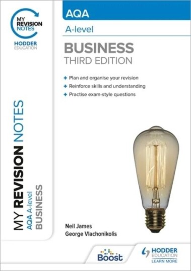 My Revision Notes: Aqa A-Level Business: Third Edition Av Neil James, George Vlachonikolis