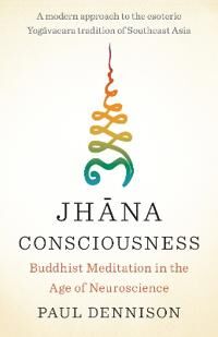 Jhana Consciousness Av Paul Dennison