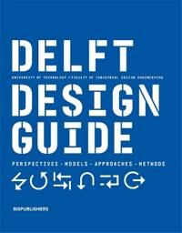 Delft Design Guide (Revised Edition) Av Annemiek Van Boeijen, Jaap Daalhuizen Delft Design Guide (Revised Edition) Av Annemiek Van Boeijen, Jaap Daalhuizen