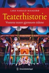Teaterhistorie Av Lars Harald Maagerø Teaterhistorie Av Lars Harald Maagerø