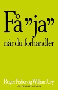 Fisher Roger Få 'ja' når du forhandler Fisher Roger Få 'ja' når du forhandler