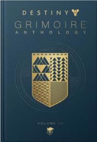 Destiny: Grimoire Anthology (Volume 3)