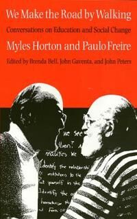 We Make The Road By Walking Av Myles Horton