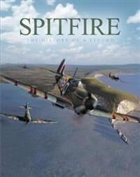 Spitfire: The History Of A Legend Av Mike Lepine