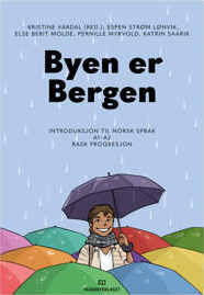 Byen Er Bergen Av Espen Strøm Lønvik, Else Berit Molde, Pernille Myrvold, Katrin Saarik, Kristine Vårdal