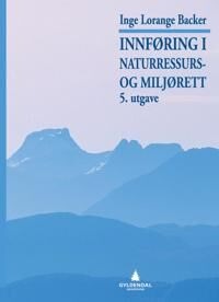Innføring I Naturressurs- Og Miljørett Av Inge Lorange Backer