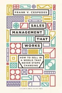 Sales Management That Works Av Frank V. Cespedes Sales Management That Works Av Frank V. Cespedes