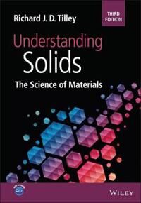 Tilley RJD Understanding Solids – The Science of Materials 3rd Edition