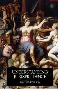 Meyerson Denise Understanding Jurisprudence