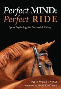 Perfect Mind: Perfect Ride Av Dr Inga Wolframm Perfect Mind: Perfect Ride Av Dr Inga Wolframm