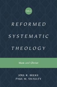 Reformed Systematic Theology, Volume 2 Av Joel Beeke, Paul M. Smalley