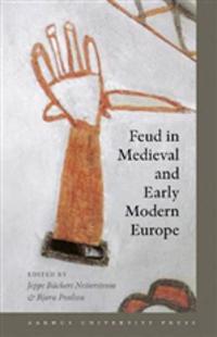 Netterstrom Jeppe Buchert Feud in Medieval and Early Modern Europe
