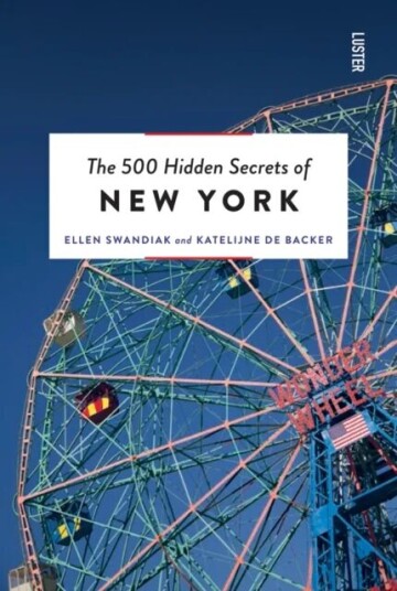 The 500 Hidden Secrets Of New York Av Ellen Swandiak, Katelijne De Backer The 500 Hidden Secrets Of New York Av Ellen Swandiak, Katelijne De Backer