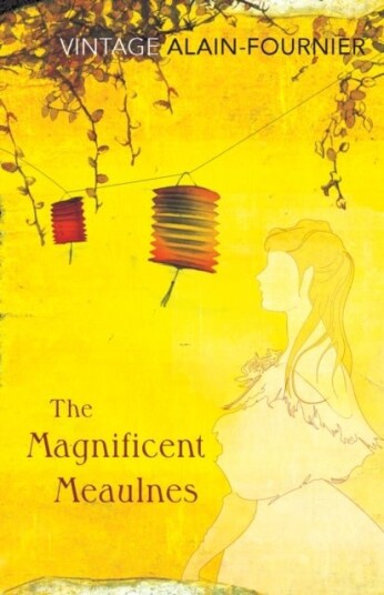 The Magnificent Meaulnes Le Grand Meaulnes The Magnificent Meaulnes Le Grand Meaulnes
