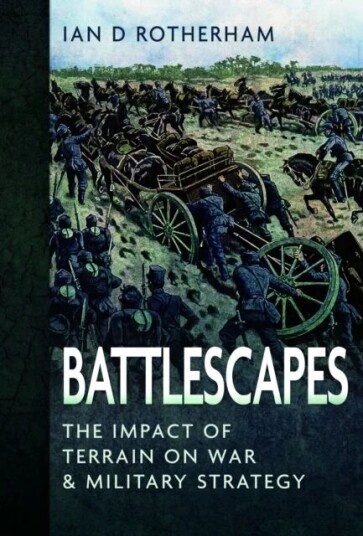 Battlescapes Av Ian D Rotherham
