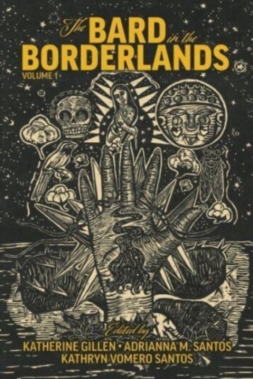 The Bard In The Borderlands ¿ An Anthology Of Shakespeare Appropriations En La Frontera, Volume 1 Av Katherine Gillen, Adrianna M. Santos, Kathryn Vom