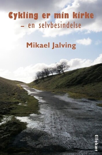 Cykling Er Min Kirke | Mikael Jalving | Språk: Dansk