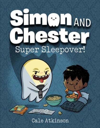 Super Sleepover (Simon And Chester Book #2) Av Cale Atkinson Super Sleepover (Simon And Chester Book #2) Av Cale Atkinson