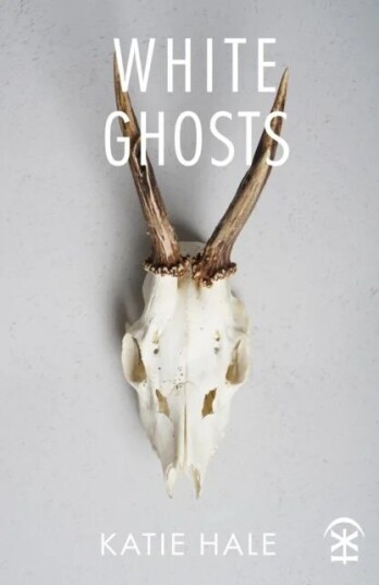 White Ghosts Av Katie Hale