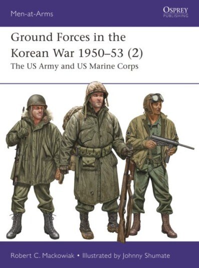 Ground Forces in the Korean War 1950–53 (2)  The US Army and US Marine Corps
