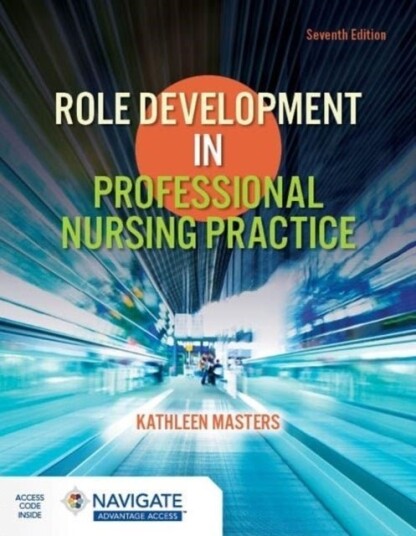Role Development in Professional Nursing Practice Role Development in Professional Nursing Practice