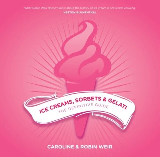 Ice Creams, Sorbets And Gelati Av Robin Weir, Caroline Weir