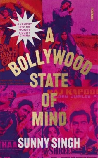 A Bollywood State Of Mind Av Sunny Singh