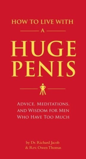 How To Live With A Huge Penis Av Dr. Richard Jacob, Rev. Owen Thomas