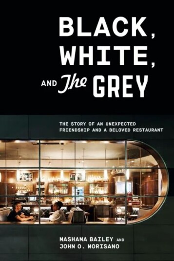 Black, White, And The Grey Av Mashama Bailey, John O. Morisan