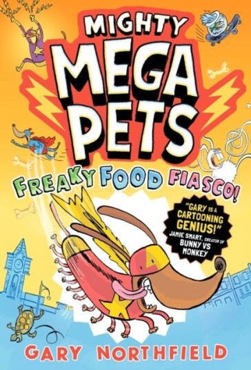Mighty Mega Pets: Freaky Food Fiasco! Mighty Mega Pets: Freaky Food Fiasco!