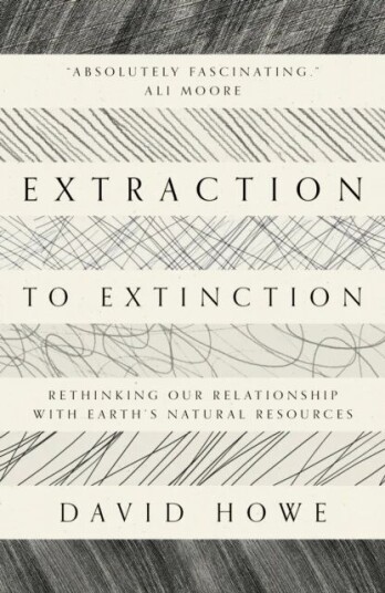 Extraction To Extinction Av David Howe Extraction To Extinction Av David Howe