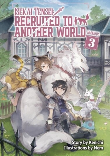 Isekai Tensei: Recruited to Another World: Omnibus 3 Light Novel Isekai Tensei: Recruited to Another World: Omnibus 3 Light Novel