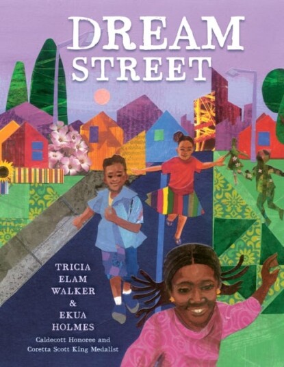 Dream Street Av Tricia Elam Walker, Ekua Holmes