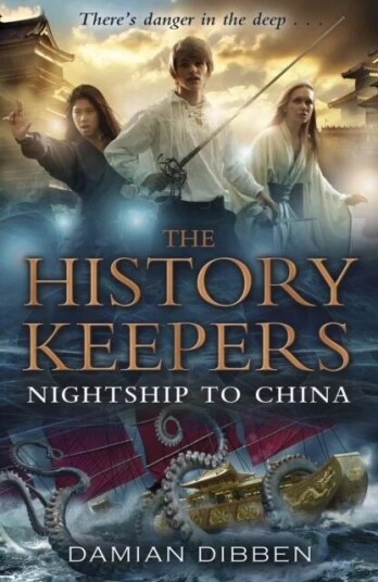 The History Keepers: Nightship To China Av Damian Dibben