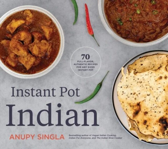 The Indian Instant Pot Cookbook Av Anupy Singla