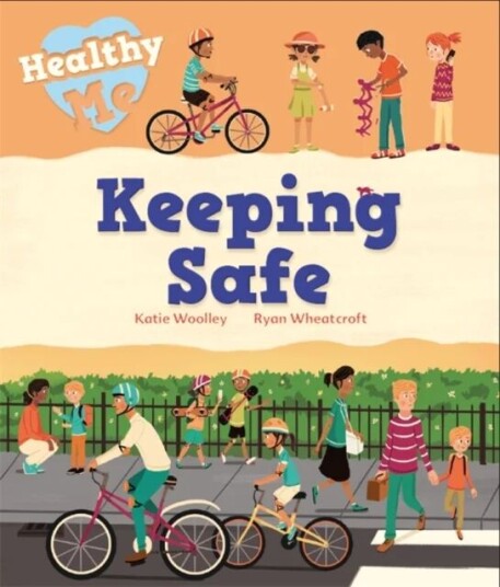 Healthy Me: Keeping Safe Av Katie Woolley