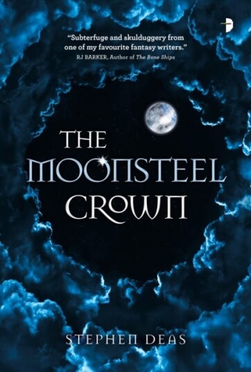 The Moonsteel Crown Av Stephen Deas
