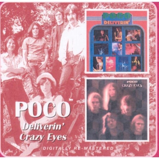 Poco  Deliverin'/Crazy Eyes (Digitally Remastered)  CD